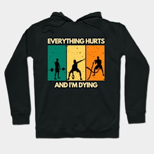 Everything Hurts And I'm Dying Hoodie